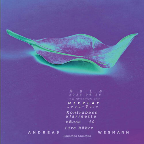 RaLa 2026 06 26  Cbcl_eBass_11teRohr_EffTestSpiele